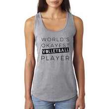 Load image into Gallery viewer, World&#39;s Okayest Volleyball Player Tank [Team Bulk Discounts Available]
